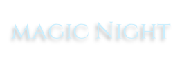 magic Night