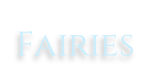 Fairies